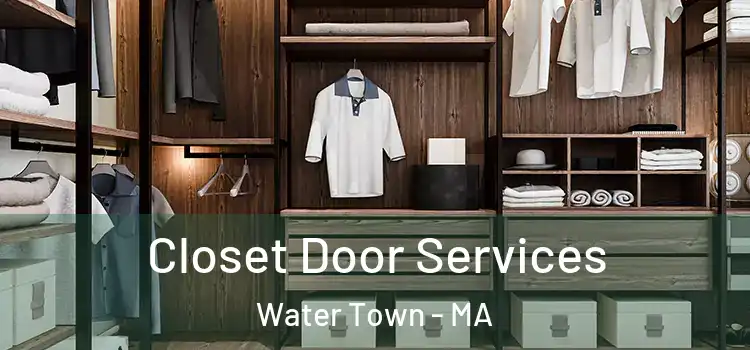  Closet Door Services Water Town - MA