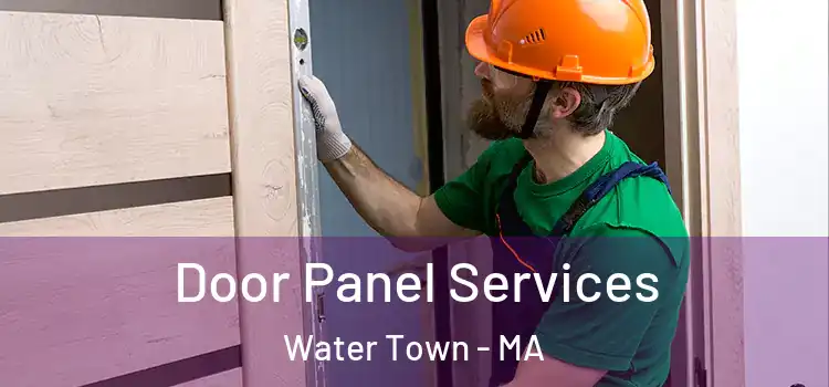 Door Panel Services Water Town - MA