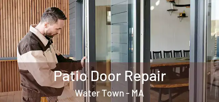 Patio Door Repair Water Town - MA
