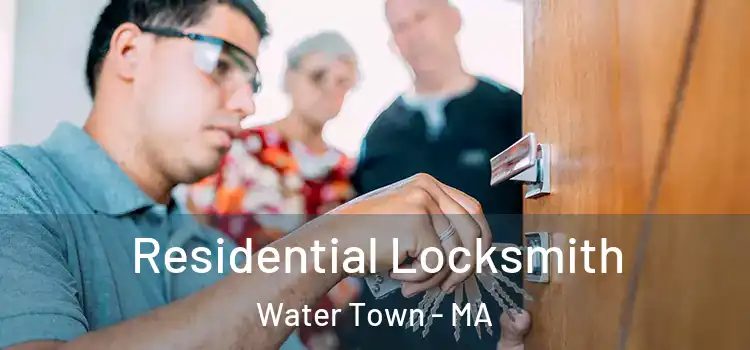 Residential Locksmith Water Town - MA